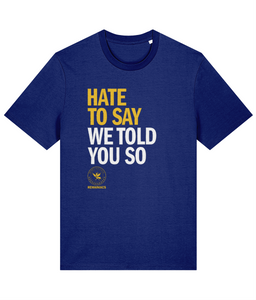 Remainiacs – Hate To Say We Told You So – T-shirt BLUE