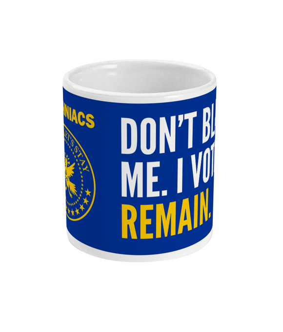 Remainiacs – Don't Blame Me – Mug