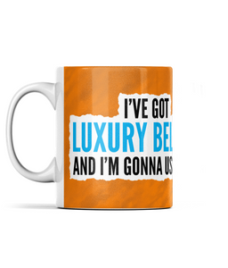 Oh God What Now? – I’ve Got Luxury Beliefs And I’m Gonna Use Them – Mug