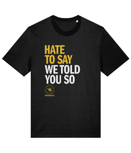 Remainiacs – Hate To Say We Told You So – T-shirt BLACK