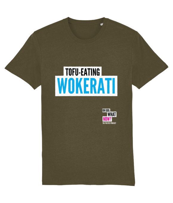 Oh God, What Now? - Tofu-Eating Wokerati - t-shirt