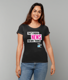 Oh God, What Now? - That's Enough News For Now, Thanks - women's t-shirt