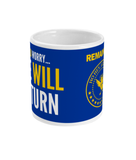 Remainiacs - Don't EU Worry...We Will Return - mug