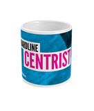 Oh God, What Now? - Hardline Centrist - mug